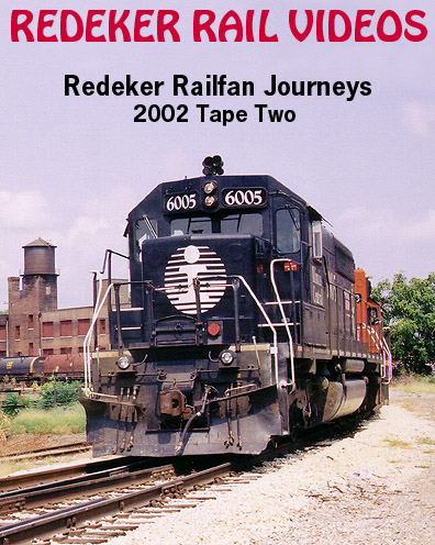 Redeker Railfan Journeys 2002 Part 2