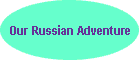 Our Russian Adventure