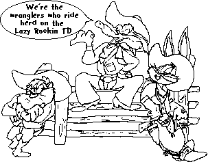 [ Image: lazyts three wranglers, Taz, Wilye n Bugs, sittin on a fence 'We ride herd on the lazyTD' ]