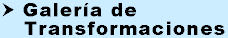 Galer�a de Transformaciones