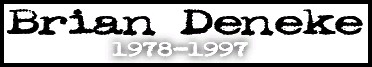 Brian Deneke memorial site