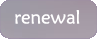 renewal