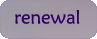 renewal