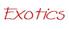 Exotics