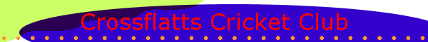 Crossflatts Cricket Club