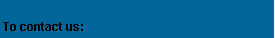Text Box: To contact us: