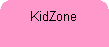 KidZone