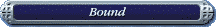 Bound