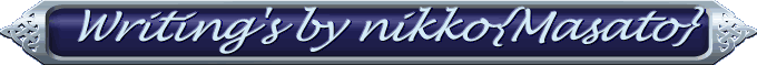Writing's by nikko{Masato}