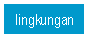 Text Box: lingkungan