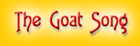 They're in control, and you know it.&nbsp; Read about it in the Goat Song