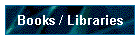 Books / Libraries