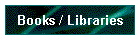 Books / Libraries