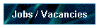 Jobs / Vacancies