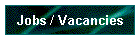 Jobs / Vacancies