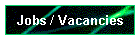 Jobs / Vacancies