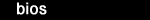 bios