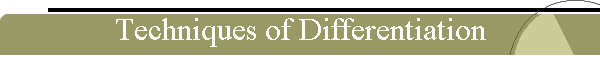 Techniques of Differentiation