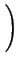 $\displaystyle \left.\vphantom{\int_x^{x^2} e^{-t^2} dt}\right)$
