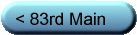 back to 83rd Main home page