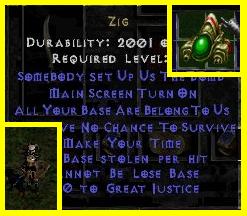 Oh no!!!&nbsp; "All your base is belong to us" has infected Diablo2 too!!!