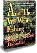 And Then We Went Fishing
