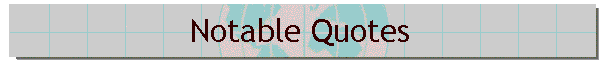 Notable Quotes