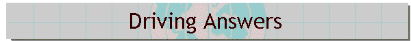 Driving Answers