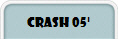 Crash 05'