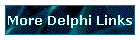 More Delphi Links