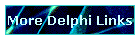 More Delphi Links