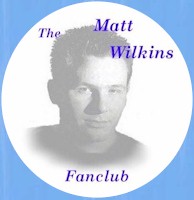 The Matt Wilkins Fanclub badge