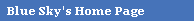 BlueSky's Home Page