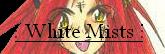 White Mists: Reppa's awesome fandom site