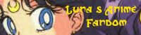 Link to Luna's Anime Fandom!