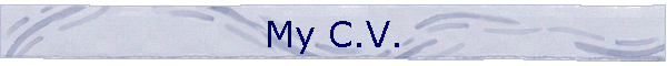 My C.V.