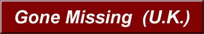 gone missing uk yorkshire & worldwide