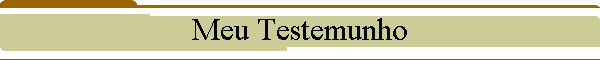 Meu Testemunho