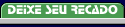 Deixe seu recado