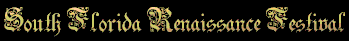 Goto South Florida's Renaissance Festival Site