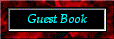 Sign and View my Guestbook