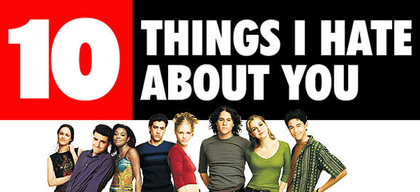 10 Things I Hate About You