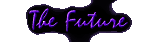 The Future