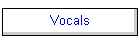 Vocals
