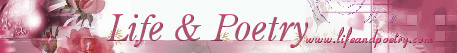Life & Poetry