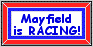 Mayfield is RACING!!!