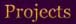 Projects