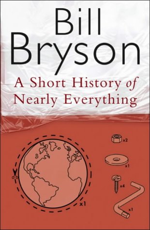 "A Short History of Nearly Everything"