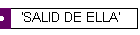 'SALID DE ELLA'