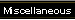 Miscellaneous